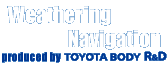 TOYOTA AUTO BODY R&D Weathering Navigation 